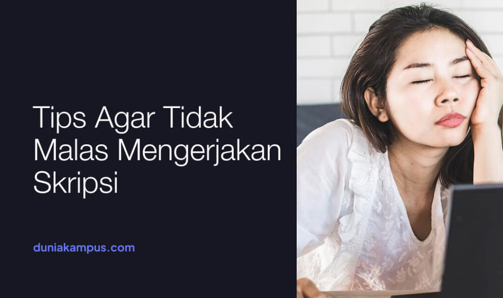 Tips Agar Tidak Malas Mengerjakan Skripsi