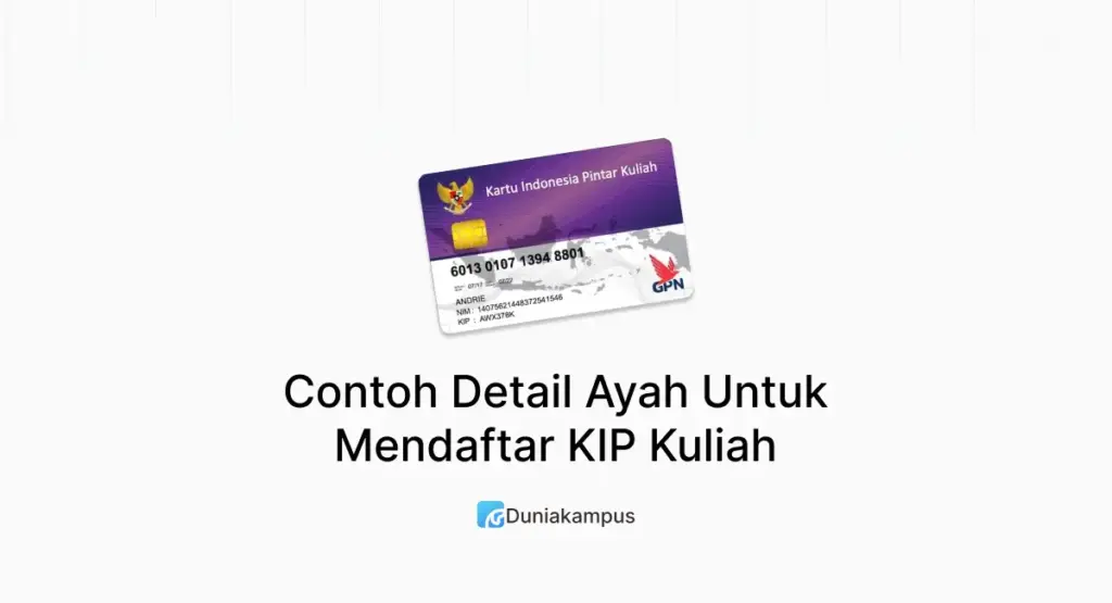 Contoh Detail Ayah Untuk Mendaftar KIP Kuliah